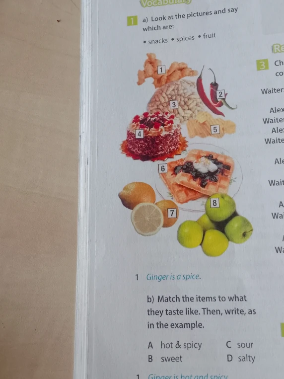 1 a) Look at the pictures and say which are: snacks • spices • fruit