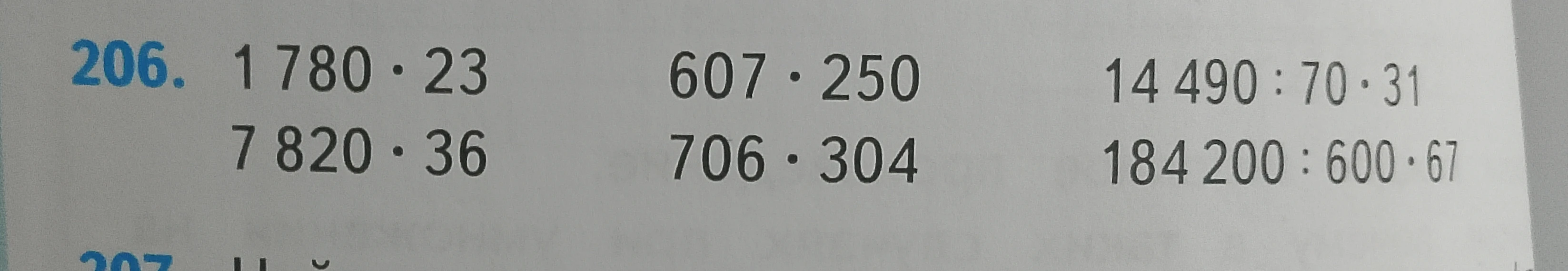 206. 1780 * 23, 607 * 250, 14490 : 70 * 31, 7820 * 36, 706 * 304, 184200 : 600 * 67
