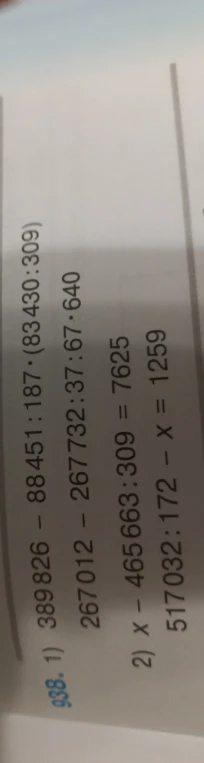 938. 1) 389826 - 88451 : 187 * (83430 : 309)