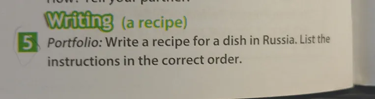 Portfolio: Write a recipe for a dish in Russia. List the instructions in the correct order.