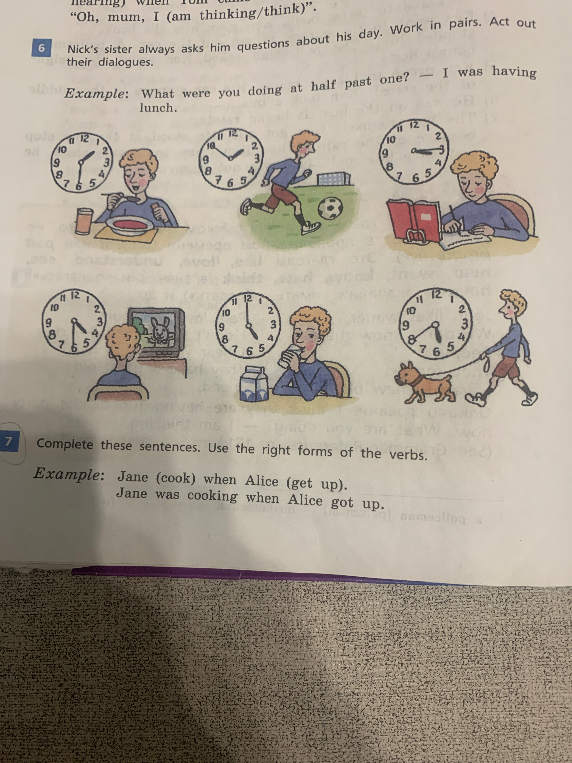 Complete these sentences. Use the right forms of the verbs.