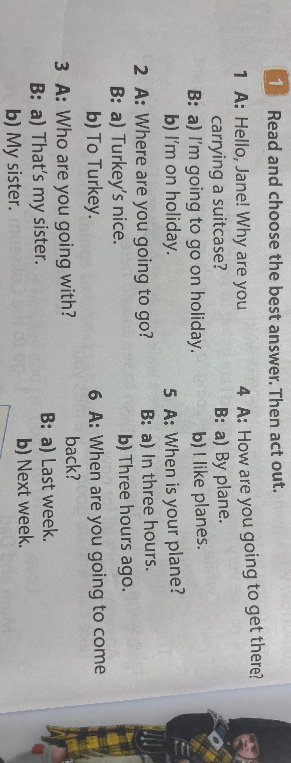 Read and choose the best answer. Then act out.