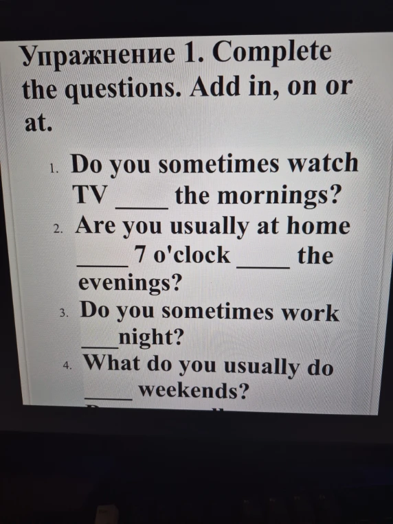Complete the questions. Add in, on or at.
