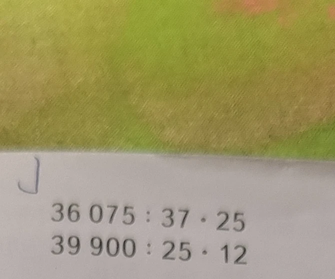 36 075 : 37 · 25 39 900 : 25 · 12