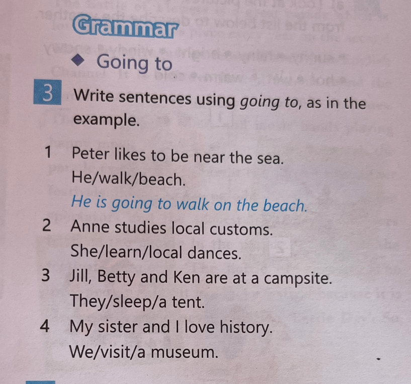 Write sentences using going to, as in the example.