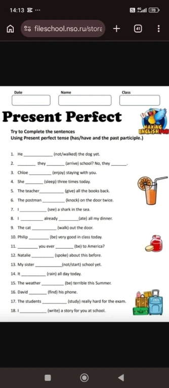 Try to Complete the sentences Using Present perfect tense (has/have and the past participle.)