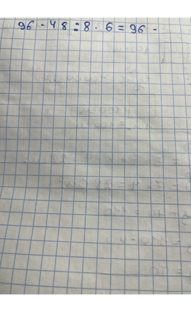96 - 48 : 8 * 6 = 96 -