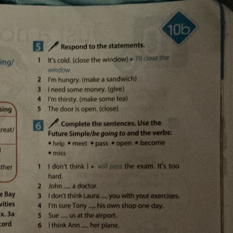 Respond to the statements. 1 It's cold. (close the window)