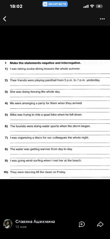 Make the statements negative and interrogative.