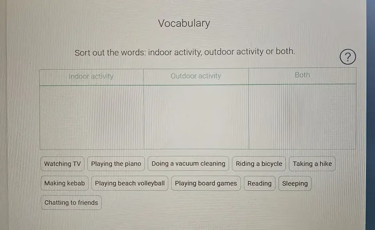 Sort out the words: indoor activity, outdoor activity or both.