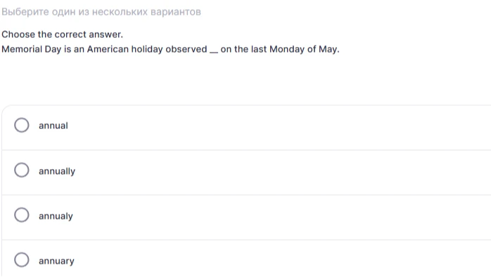 Choose the correct answer. Memorial Day is an American holiday observed __ on the last Monday of May.