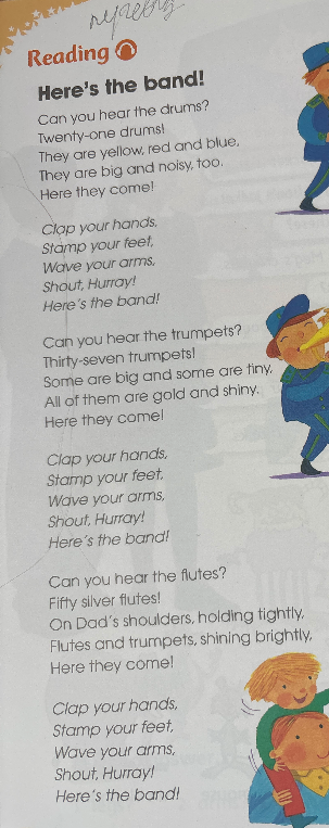 Reading Here's the band! Can you hear the drums? Twenty-one drums! They are yellow, red and blue. They are big and noisy, too. Here they come!