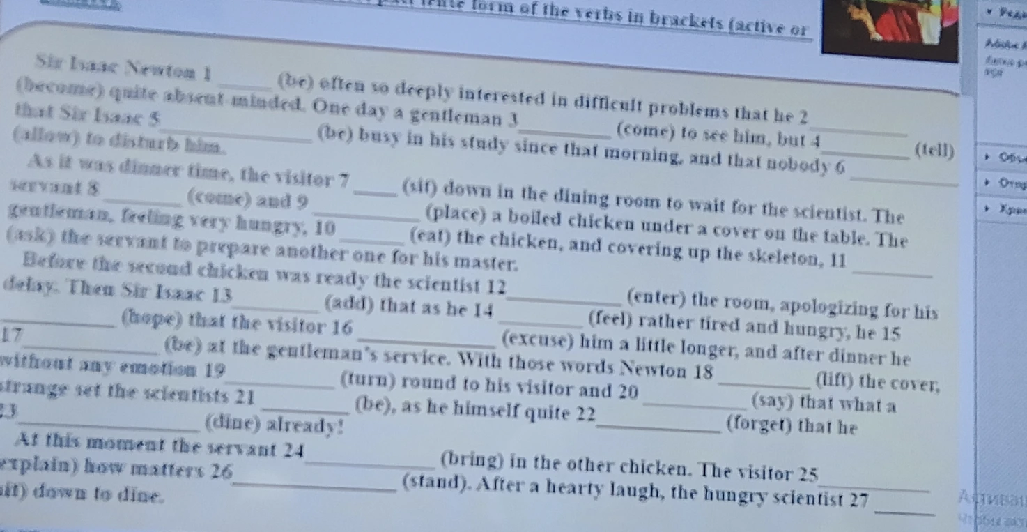 Put the verb in brackets into the correct finite form (active or passive).