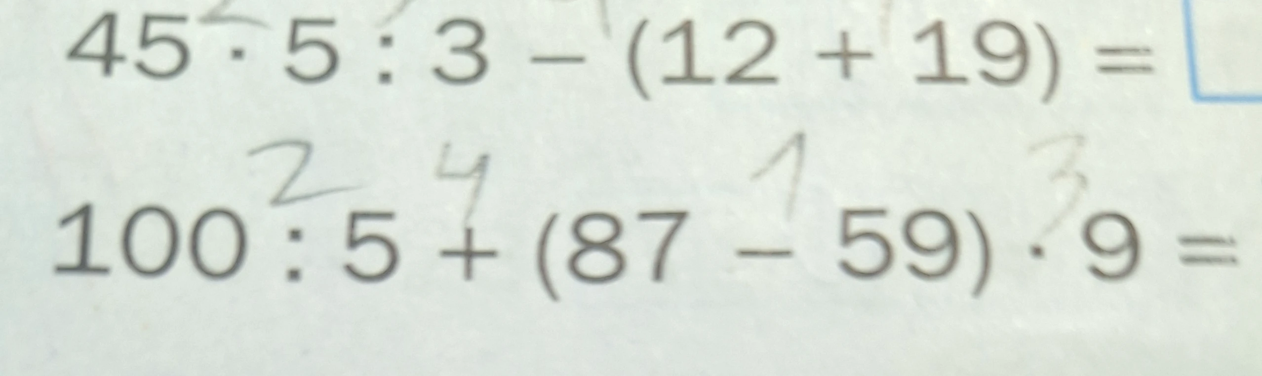 45 * 5 : 3 - (12 + 19) =