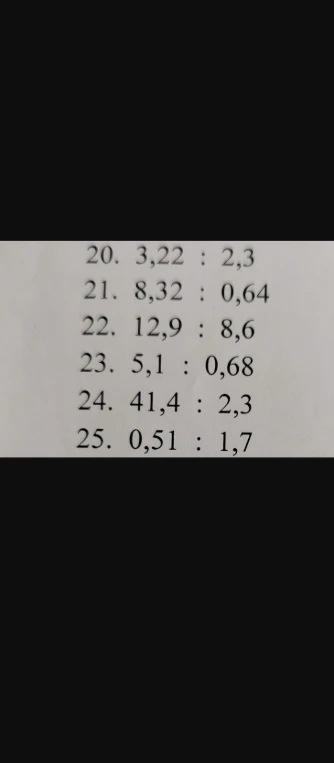 20. 3,22 : 2,3 21. 8,32 : 0,64 22. 12,9 : 8,6 23. 5,1 : 0,68 24. 41,4 : 2,3 25. 0,51 : 1,7