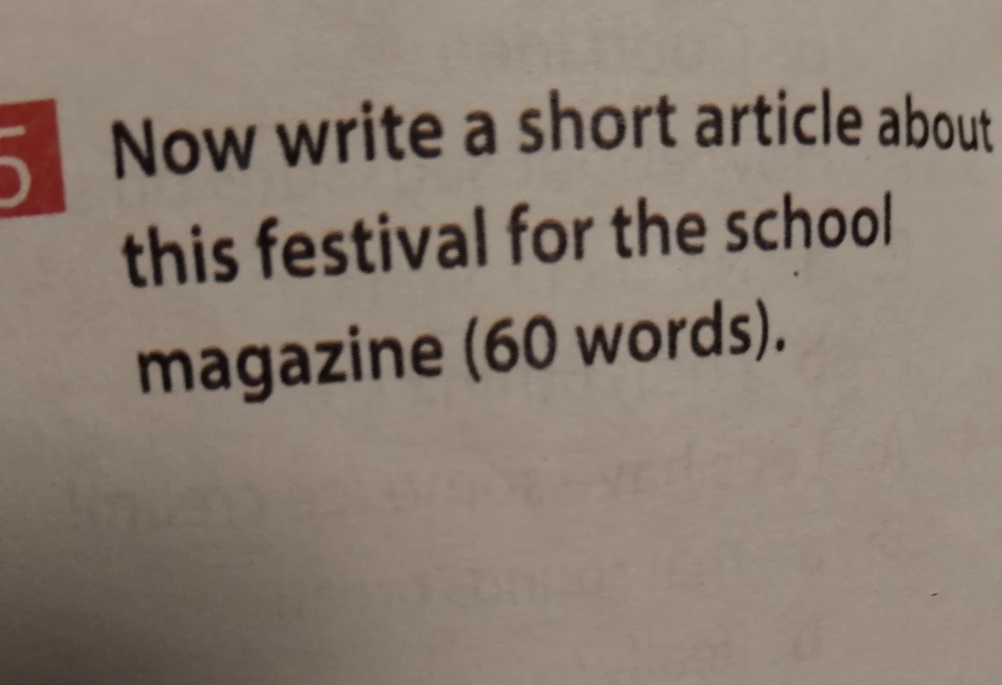 Now write a short article about this festival for the school magazine (60 words).