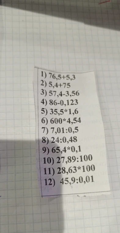 6) 600*4,54 7) 7,01:0,5 8) 24:0,48 9) 65,4*0,1 10) 27,89:100 12) 45,9:0,01