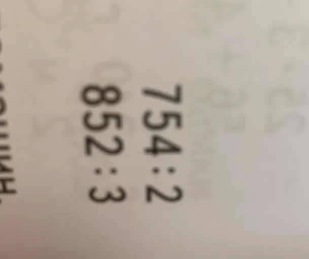 754 : 2 и 852 : 3