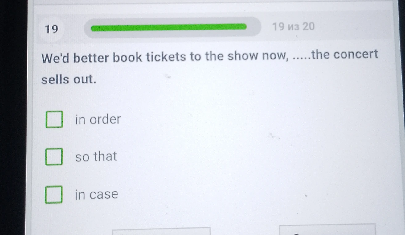 We'd better book tickets to the show now, .....the concert sells out.