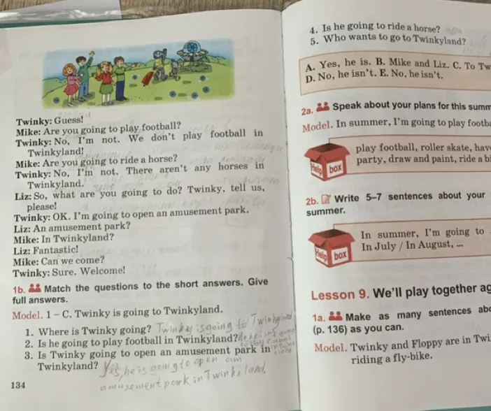 Match the questions to the short answers. Give full answers.