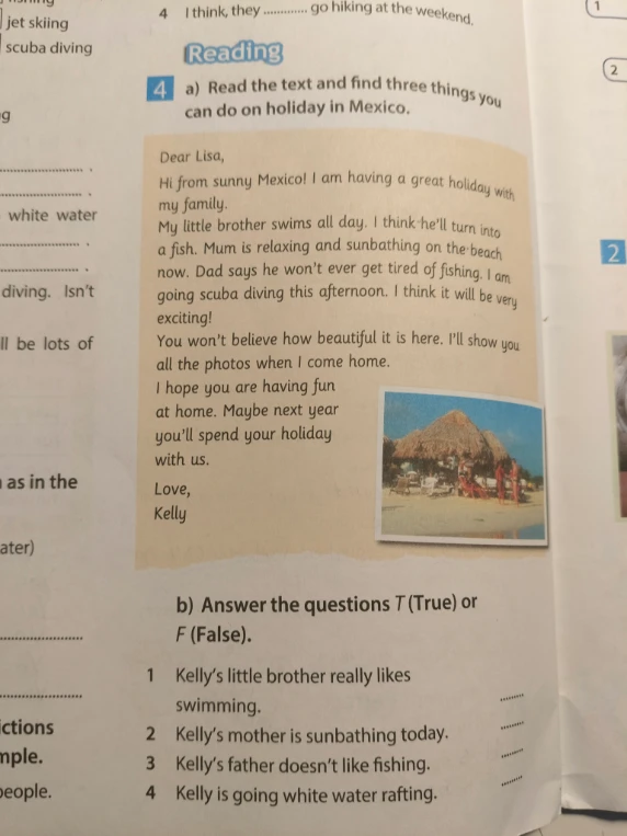 a) Read the text and find three things you can do on holiday in Mexico. b) Answer the questions T (True) or F (False).