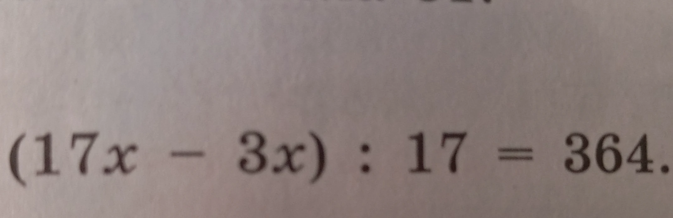 (17x - 3x) : 17 = 364.