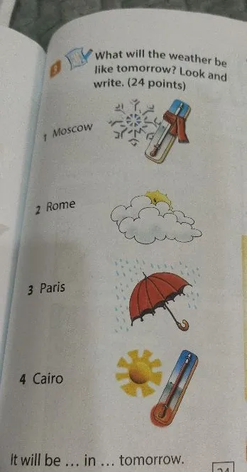 What will the weather be like tomorrow? Look and write. (24 points)