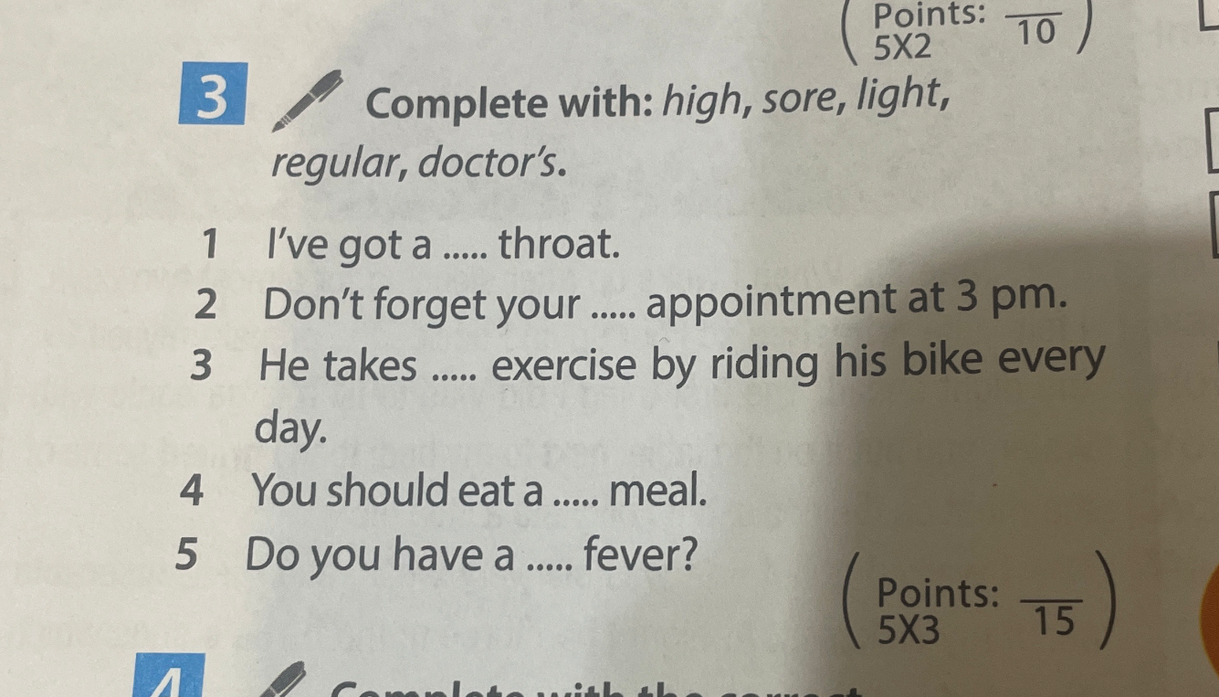 Complete with: high, sore, light, regular, doctor's.