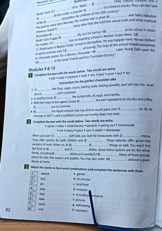 Complete the text with the words below. Two words are extra. Instructions for the perfect chocolate cake