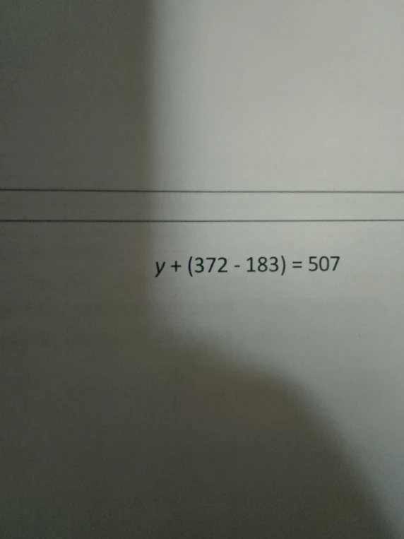 y + (372 - 183) = 507