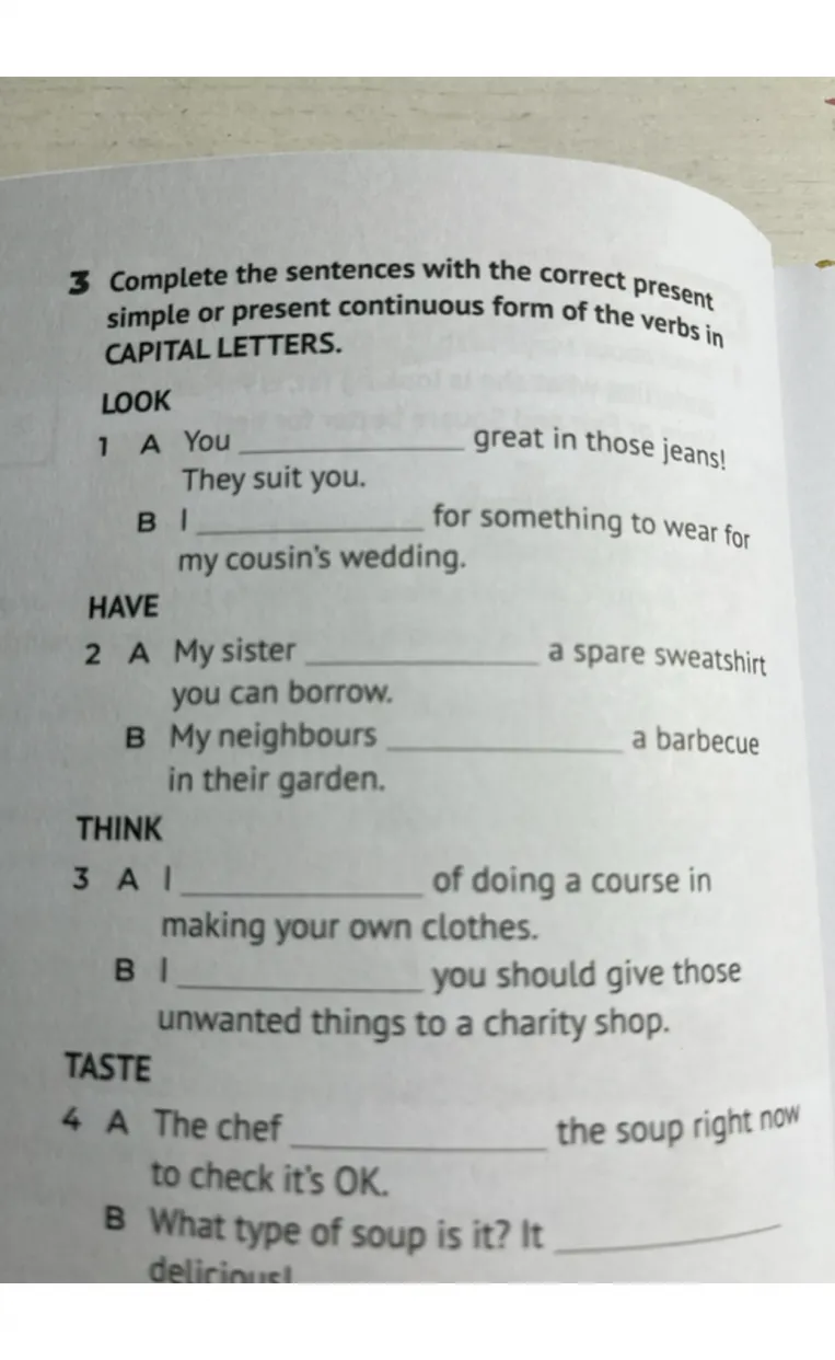 Complete the sentences with the correct present simple or present continuous form of the verbs in CAPITAL LETTERS.