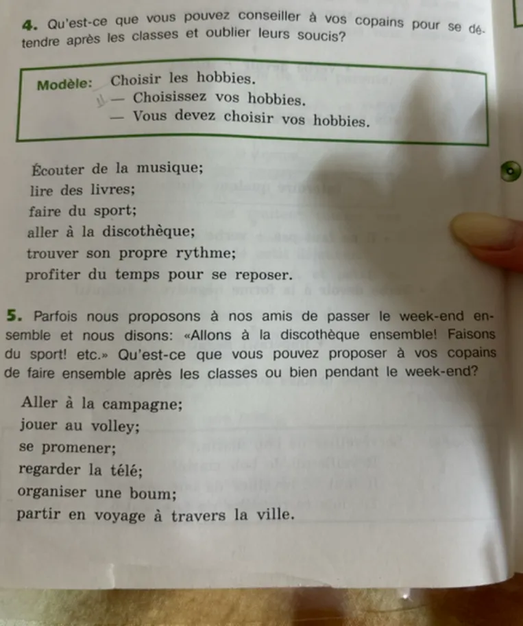 4. Qu'est-ce que vous pouvez conseiller à vos copains pour se détendre après les classes et oublier leurs soucis?