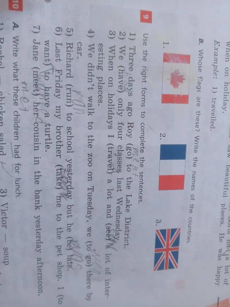 Use the right forms to complete the sentences. 1) Three days ago Roy (go) to the Lake District.