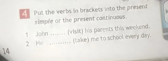 Put the verbs in brackets into the present simple or the present continuous.