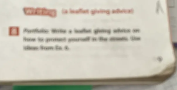 Portfolio: Write a leaflet giving advice on how to protect yourself in the streets. Use ideas from Ex. 6.