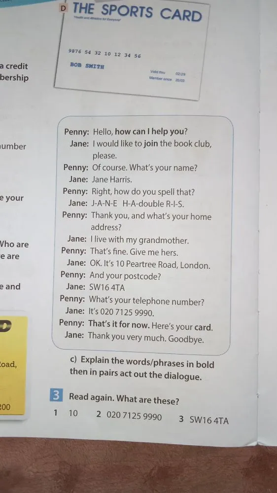 Penny: Hello, how can I help you? Jane: I would like to join the book club, please.