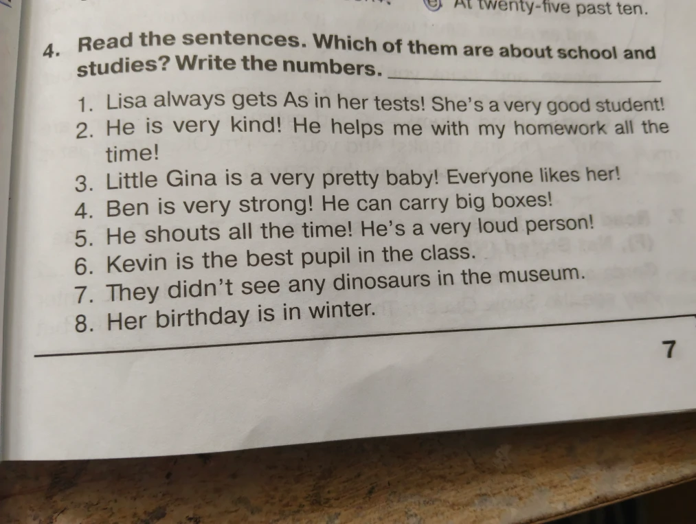 Read the sentences. Which of them are about school and studies? Write the numbers.