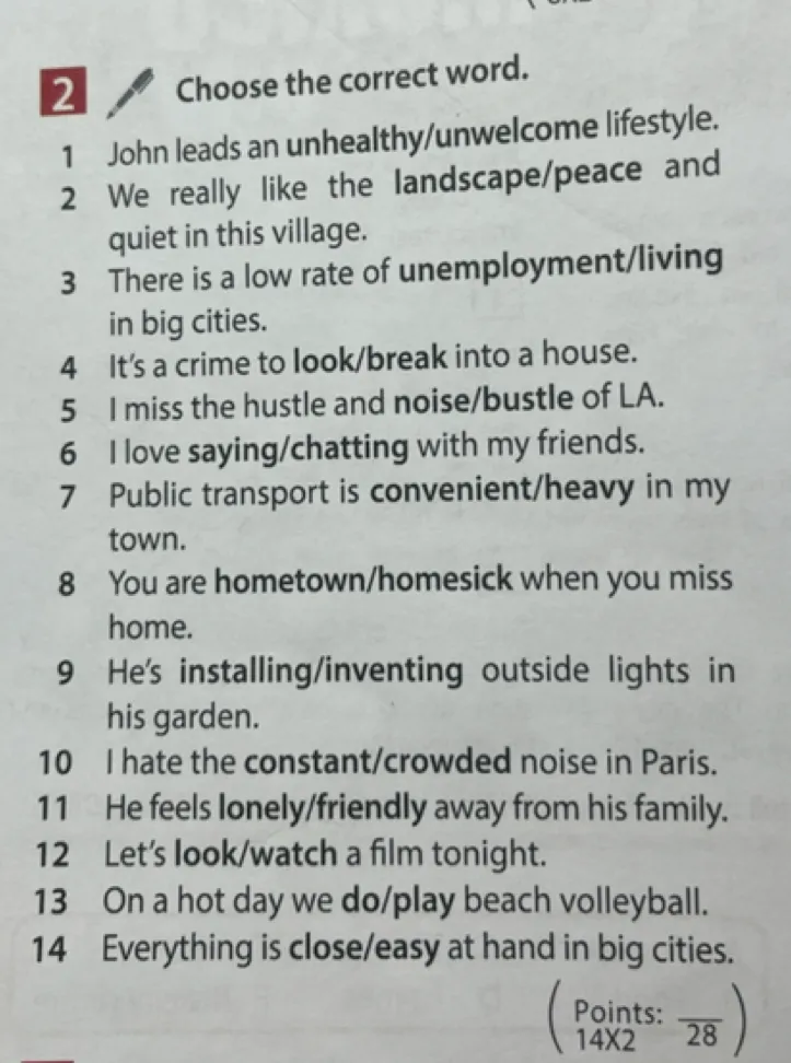 Choose the correct word. John leads an unhealthy/unwelcome lifestyle.