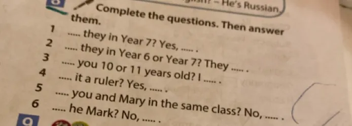 Complete the questions. Then answer them.