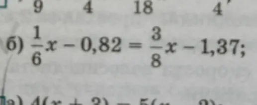 6) 1/6 x - 0,82 = 3/8 x - 1,37