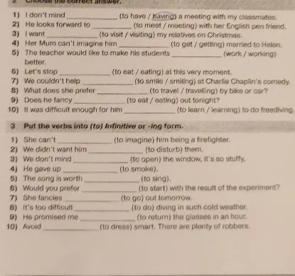Choose the correct answer. 1) I don't mind (to have / having) a meeting with my classmates.