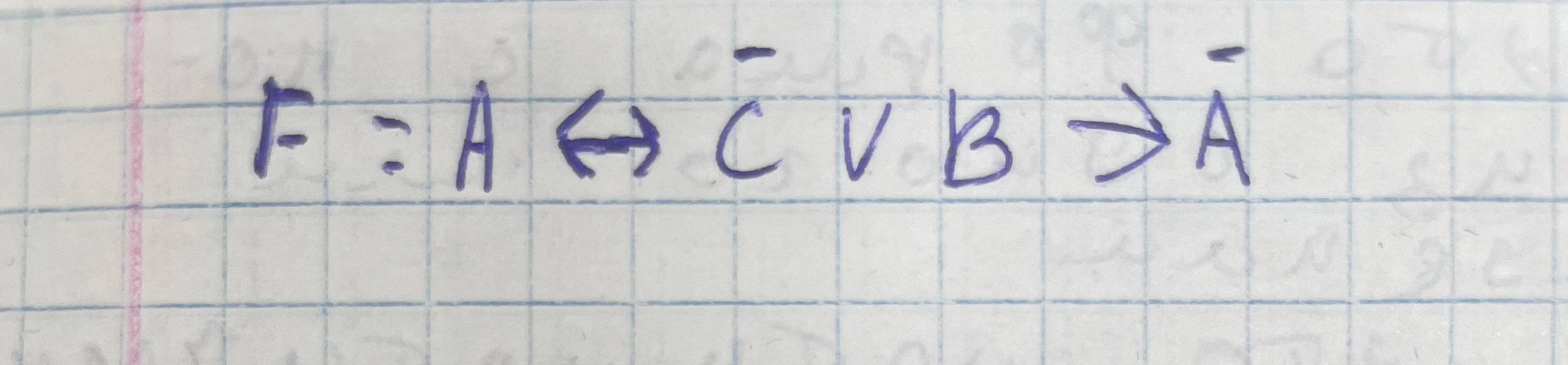 F = A ↔ C ∨ B → Ā