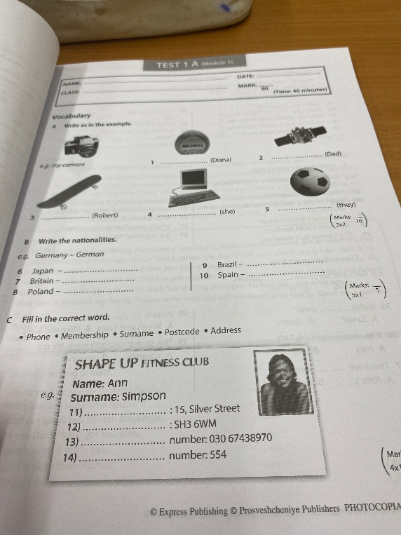 TEST 1 A (Module 1). A. Write as in the example. B. Write the nationalities. C. Fill in the correct word.
