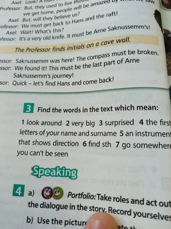 Find the words in the text which mean: 1 look around 2 very big 3 surprised 4 the first letters of your name and surname 5 an instrument that shows direction 6 find sth 7 go somewhere you can't be seen