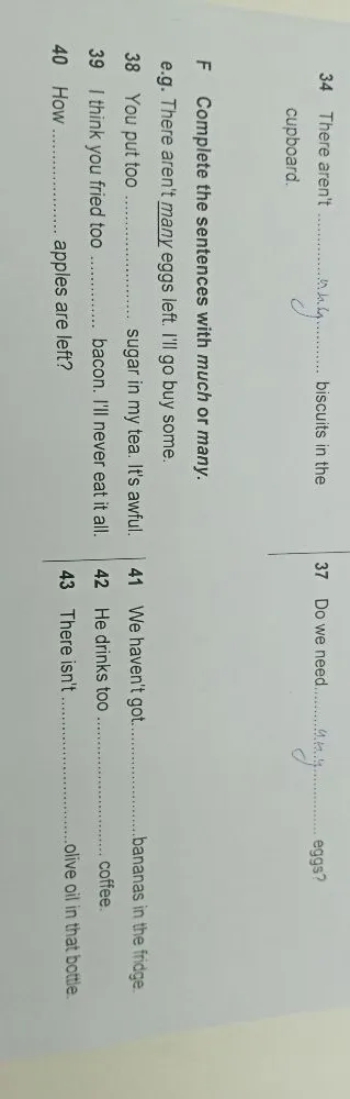 Complete the sentences with much or many.