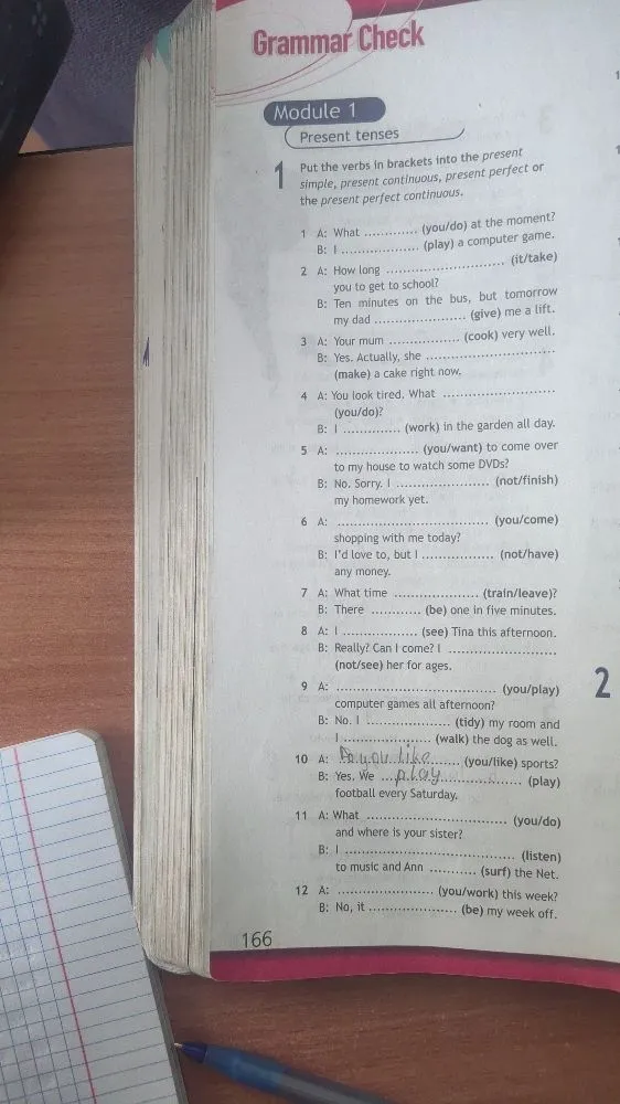 Put the verbs in brackets into the present simple, present continuous, present perfect or the present perfect continuous.