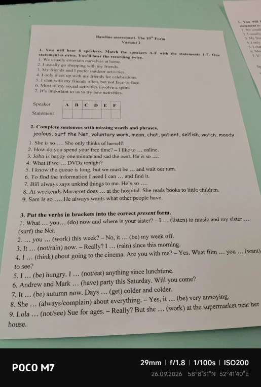 Complete sentences with missing words and phrases. 1. She is so .... She only thinks of herself!