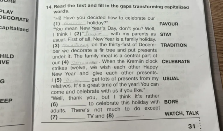 14. Read the text and fill in the gaps transforming capitalized words.