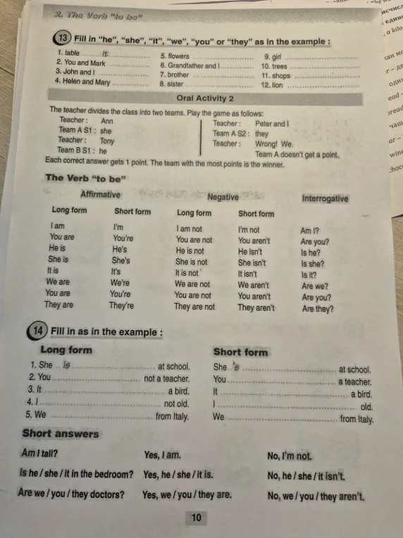 Fill in "he", "she", "it", "we", "you" or "they" as in the example