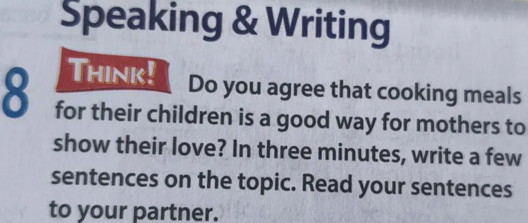 Do you agree that cooking meals for their children is a good way for mothers to show their love?